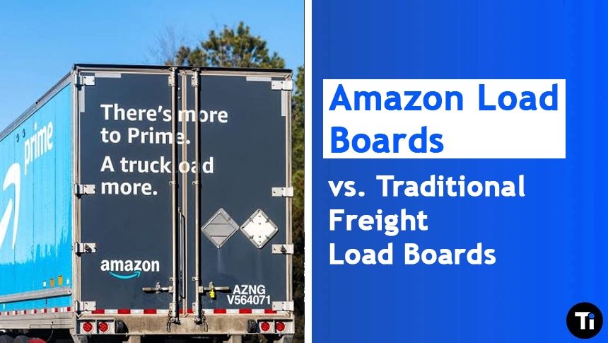 Amazon Load Boards vs. Traditional Freight Load Boards