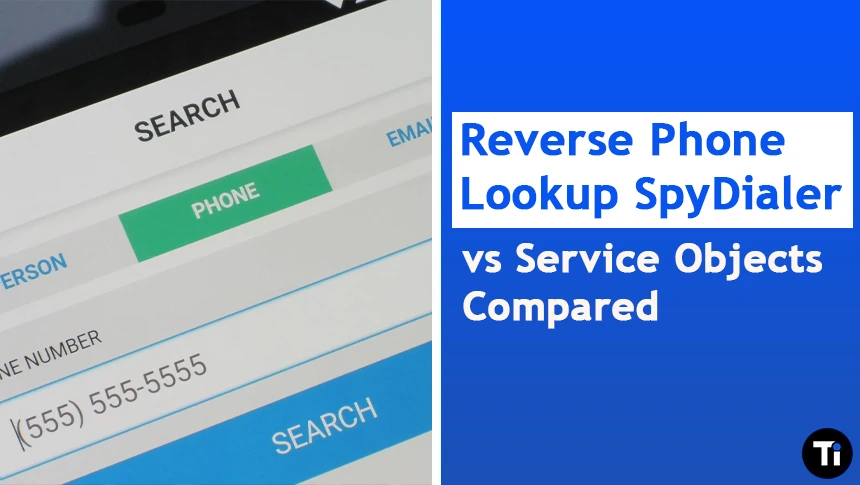 Reverse Phone Lookup SpyDialer vs Service Objects Compared